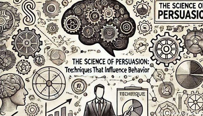 The Science of Persuasion: Techniques That Influence Behavior